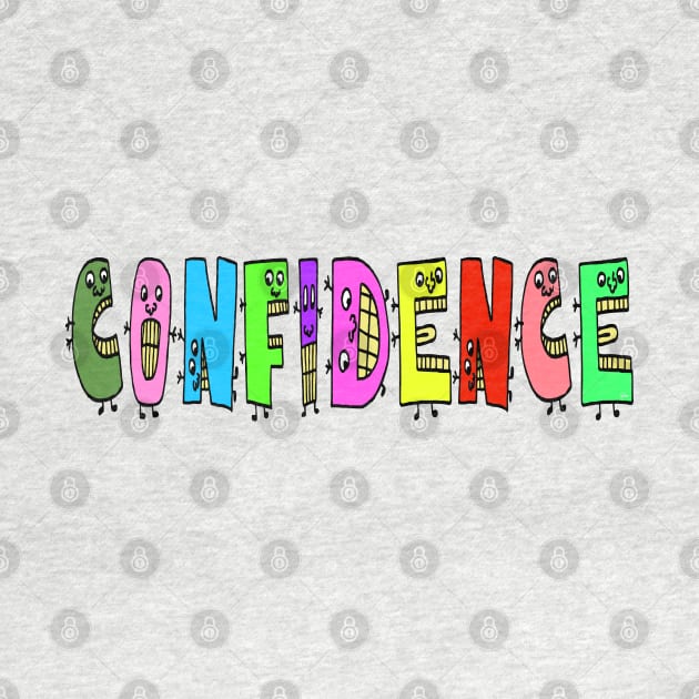 Cute Confidence Motivational Text Illustrated Letters, Blue, Green, Pink for all people, who enjoy Creativity and are on the way to change their life. Are you Confident for Change? To inspire yourself and make an Impact. by Olloway